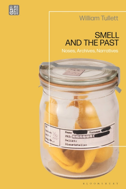 Book cover of: Smell and the Past. By: William Tullett