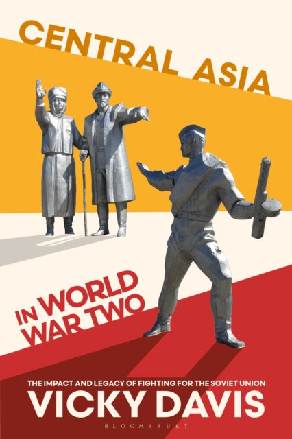 Book cover of: Central Asia in World War Two. By: Vicky Davis