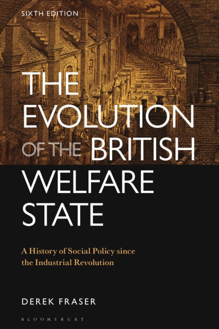 Book cover of: Evolution of the British Welfare State. By: Derek Fraser