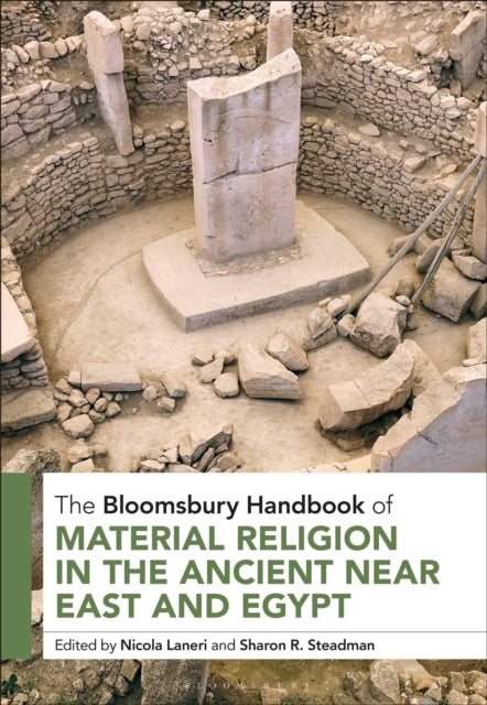 Book cover of: Bloomsbury Handbook of Material Religion in the Ancient Near East and Egypt. By: Nicola Laneri