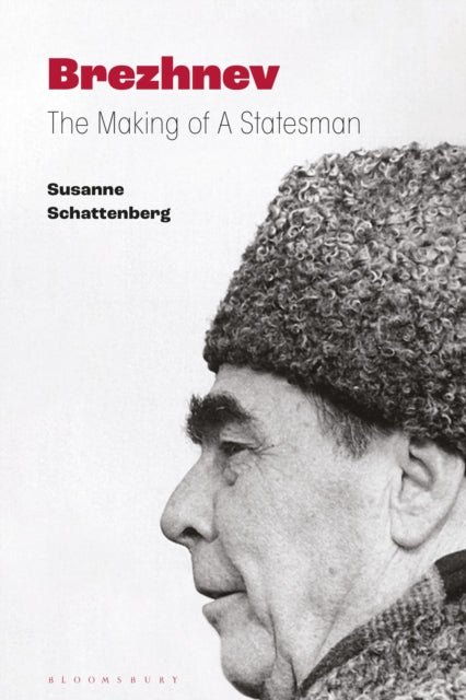 Book cover of: Brezhnev. By: Susanne Schattenberg