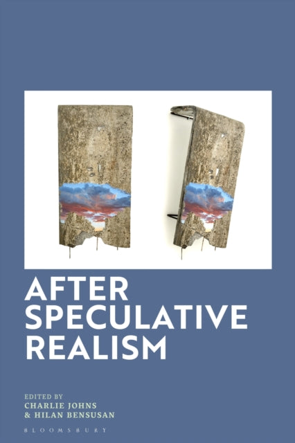 Book cover of: After Speculative Realism. By: Charlie Johns