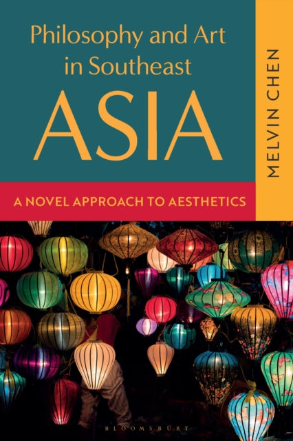 Book cover of: Philosophy and Art in Southeast Asia. By: Melvin Chen