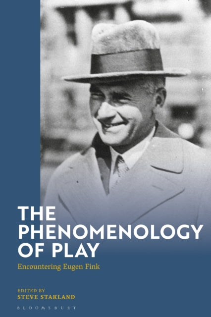 Book cover of: Phenomenology of Play. By: Steve Stakland