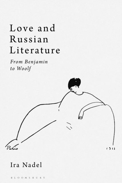 Book cover of: Love and Russian Literature. By: Ira Bruce Nadel