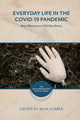 Book cover of: Everyday Life in the Covid-19 Pandemic. By: Nick Clarke
