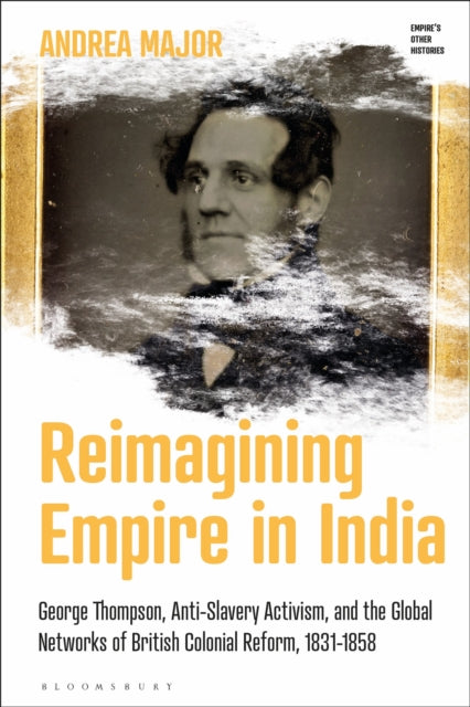 Book cover of: Reimagining Empire in India. By: Andrea Major