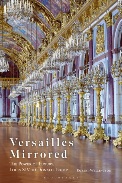 Book cover of: Versailles Mirrored. By: Robert Wellington
