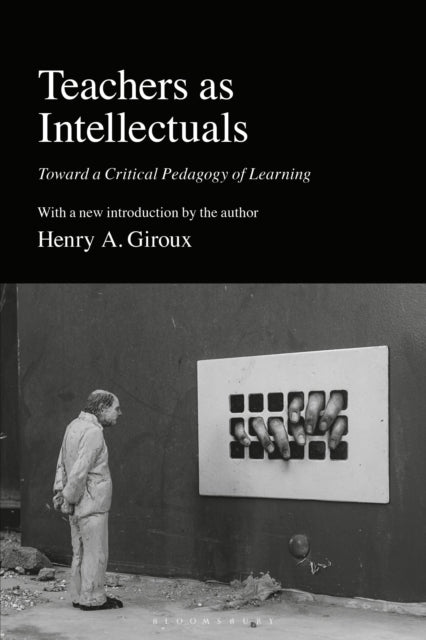Book cover of: Teachers as Intellectuals. By: Henry A. Giroux