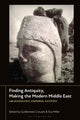 Book cover of: Finding Antiquity, Making the Modern Middle East. By: Guillemette Crouzet