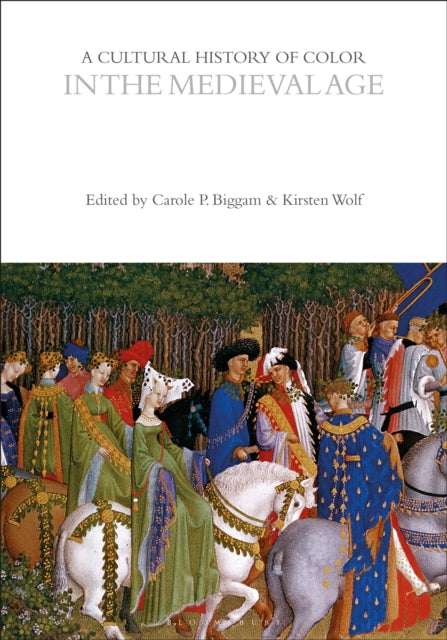 Book cover of: Cultural History of Color in the Medieval Age. By: Carole P. Biggam
