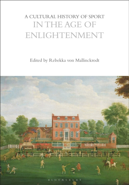 Book cover of: Cultural History of Sport in the Age of Enlightenment. By: Rebekka von Mallinckrodt