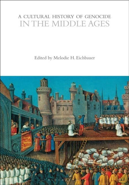 Book cover of: Cultural History of Genocide in the Middle Ages