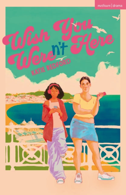 Book cover of: Wish You Weren't Here. By: Katie Redford