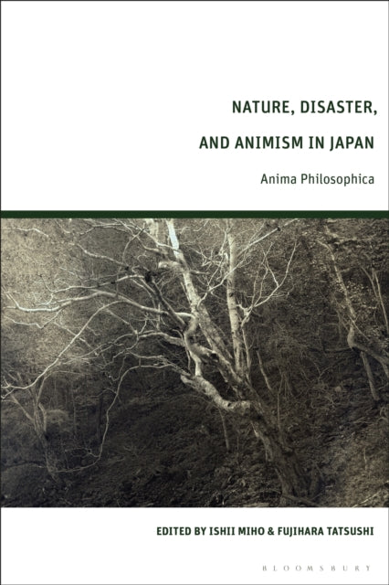 Book cover of: Nature, Disaster, and Animism in Japan. By: Ishii Miho