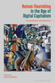 Book cover of: Human Flourishing in the Age of Digital Capitalism