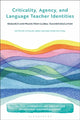Book cover of: Criticality, Agency, and Language Teacher Identities. By: Hyunjin Jinna Kim