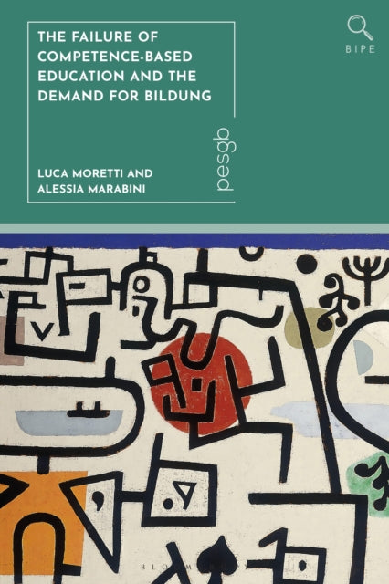 Book cover of: Failure of Competence-Based Education and the Demand for Bildung. By: Luca Moretti
