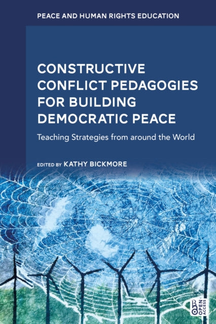 Book cover of: Constructive Conflict Pedagogies for Building Democratic Peace. By: Kathy Bickmore