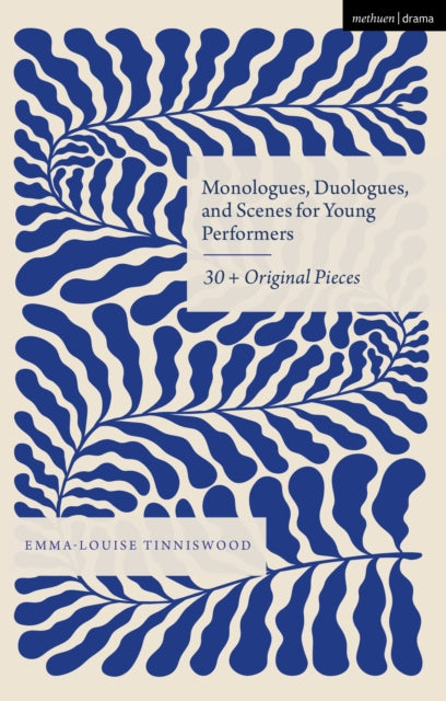 Book cover of: Monologues, Duologues and Scenes for Young Performers. By: Emma-Louise Tinniswood