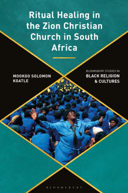 Book cover of: Ritual Healing in the Zion Christian Church in South Africa. By: Mookgo Solomon Kgatle