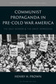 Book cover of: Communist Propaganda in Pre-Cold War America