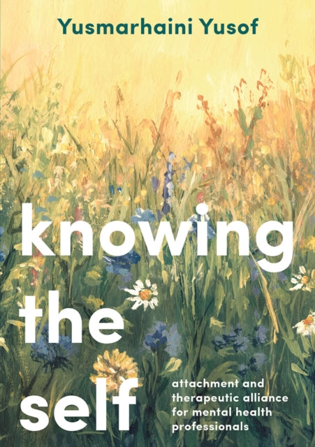 Book cover of: Knowing the Self. By: Yusmarhaini Yusof