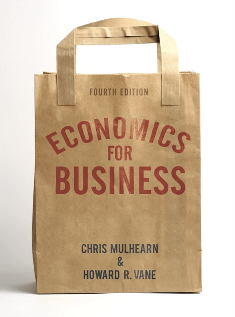 Book cover of: Economics for Business. By: Chris Mulhearn
