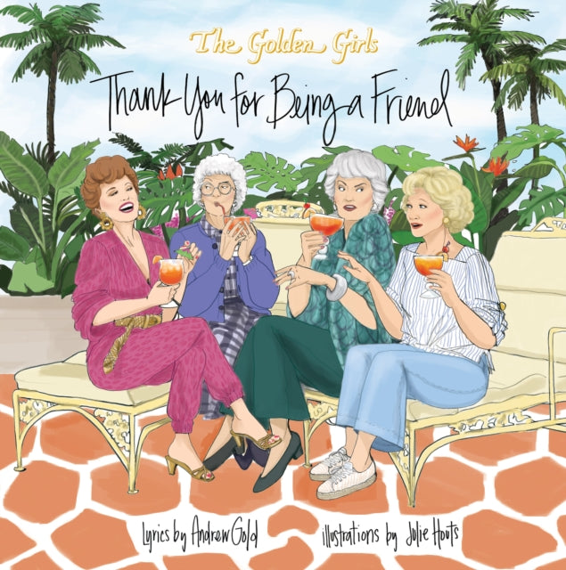 Book cover of: Golden Girls: Thank You For Being A Friend. By: To Be Revealed