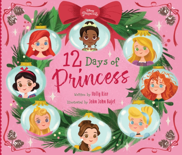 Book cover of: 12 Days of Princess. By: Holly Rice