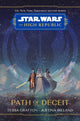 Book cover of: Star Wars The High Republic: Path Of Deceit. By: Tessa Gratton