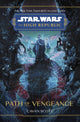 Book cover of: Star Wars: The High Republic: Path Of Vengeance. By: Cavan Scott