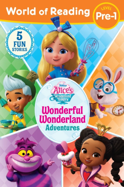 Book cover of: World of Reading: Alice's Wonderland Bakery: Wonderful Wonderland Adventures, Level Pre-1. By: Disney Books