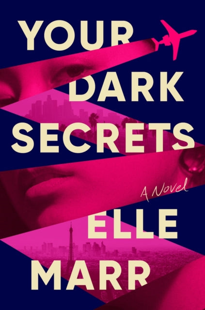 Book cover of: Your Dark Secrets. By: Elle Marr