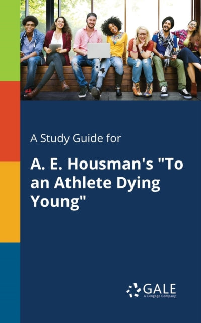 Book cover of: Study Guide for A. E. Housman's "To an Athlete Dying Young"