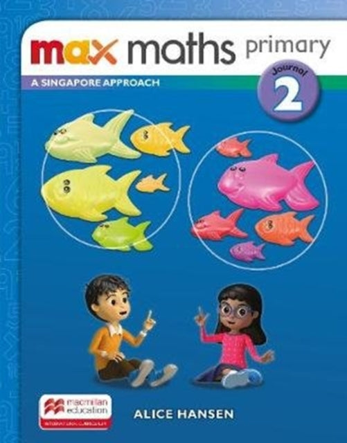 Book cover of: Max Maths Primary A Singapore Approach Grade 2 Journal