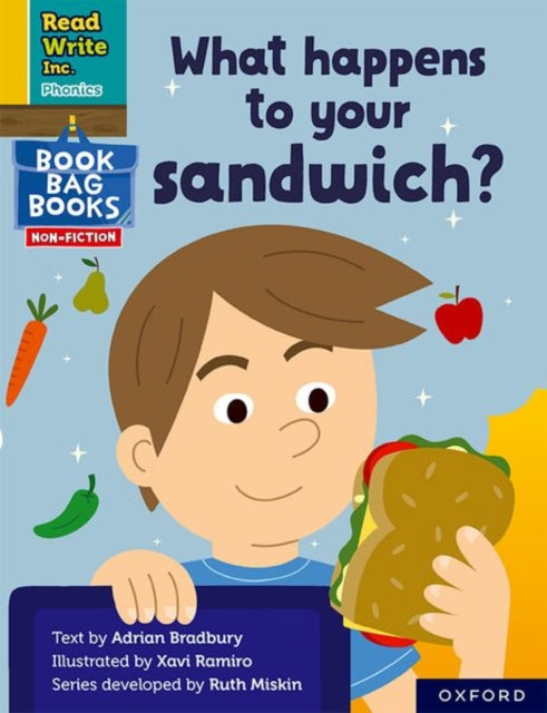 Book cover of: Read Write Inc. Phonics: What happens to your sandwich? (Yellow Set 5 NF Book Bag Book 2). By: Ruth Miskin