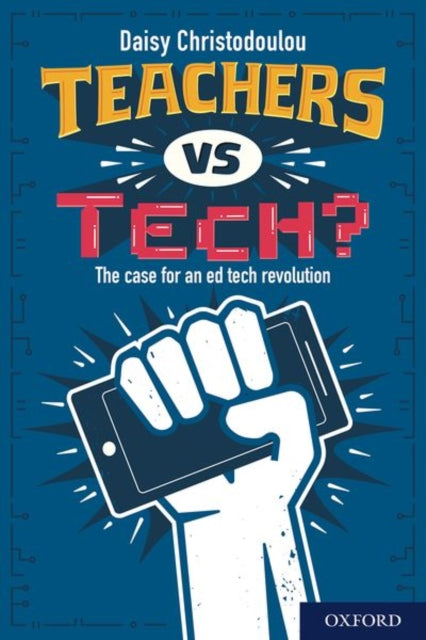 Book cover of: Teachers vs Tech?. By: Daisy Christodoulou