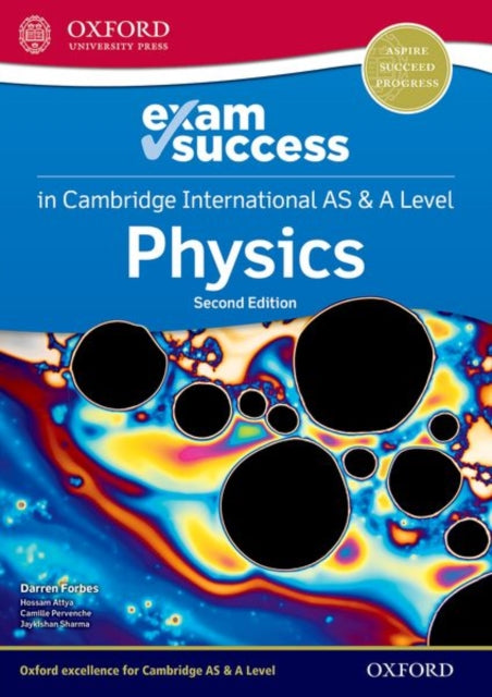 Book cover of: Cambridge International AS & A Level Physics: Exam Success Guide. By: Jaykishan Sharma