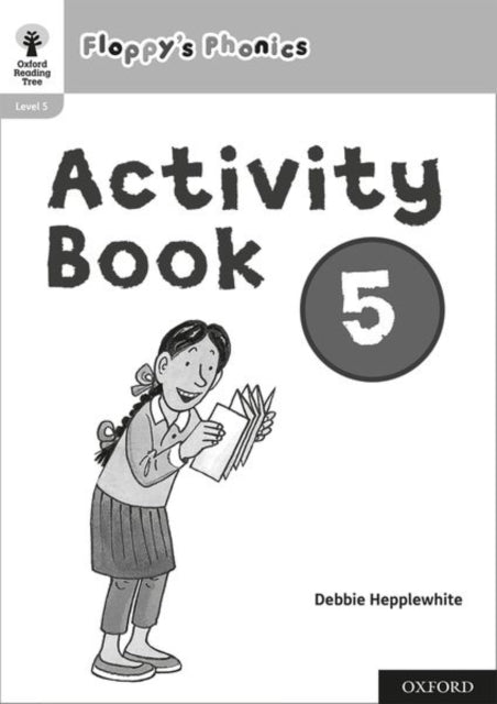 Book cover of: Oxford Reading Tree: Floppy's Phonics: Activity Book 5