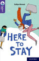 Book cover of: Oxford Reading Tree TreeTops Reflect: Oxford Reading Level 11: Here to Stay. By: Nikki Gamble