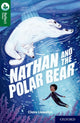 Book cover of: Oxford Reading Tree TreeTops Reflect: Oxford Reading Level 12: Nathan and the Polar Bear. By: Nikki Gamble