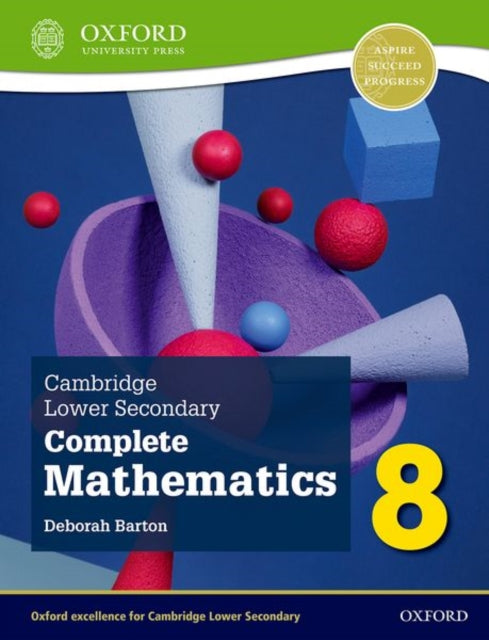 Book cover of: Cambridge Lower Secondary Complete Mathematics 8: Student Book (Second Edition). By: Deborah Barton