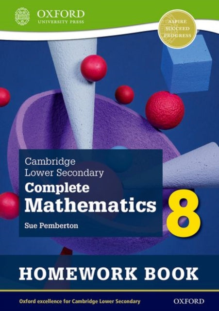 Book cover of: Cambridge Lower Secondary Complete Mathematics 8: Homework Book - Pack of 15 (Second Edition). By: Sue Pemberton