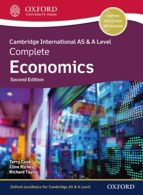 Book cover of: Cambridge International AS & A Level Complete Economics: Student Book (Second Edition). By: Terry Cook