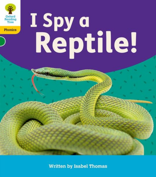 Book cover of: Oxford Reading Tree: Floppy's Phonics Decoding Practice: Oxford Level 5: I Spy a Reptile!. By: Isabel Thomas