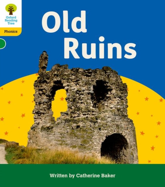 Book cover of: Oxford Reading Tree: Floppy's Phonics Decoding Practice: Oxford Level 5: Old Ruins. By: Catherine Baker