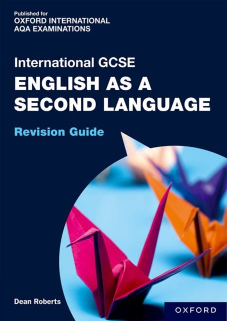 Book cover of: OxfordAQA International GCSE English as a Second Language (9280). By: Dean Roberts