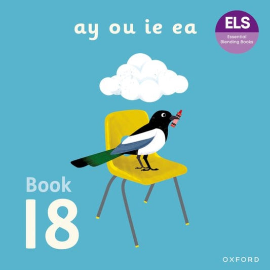Book cover of: Essential Letters and Sounds: Essential Blending Books: Essential Blending Book 18: ay ou ie ea. By: Kate McLelland
