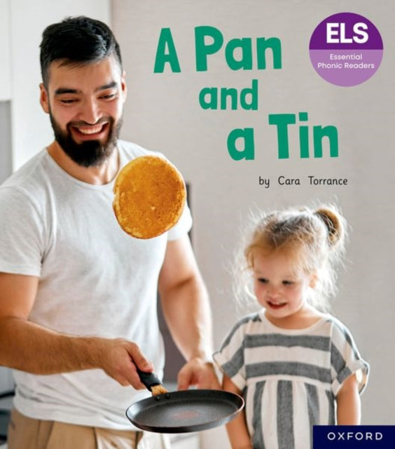 Book cover of: Essential Letters and Sounds: Essential Phonic Readers: Oxford Reading Level 1+: A Pan and a Tin. By: Cara Torrance
